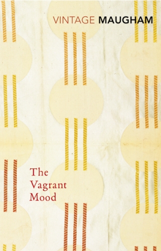 Book cover of The Vagrant Mood by W. Somerset Maugham