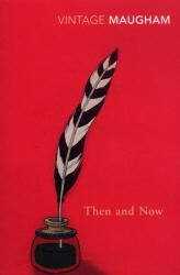 Book cover of Then And Now by W. Somerset Maugham