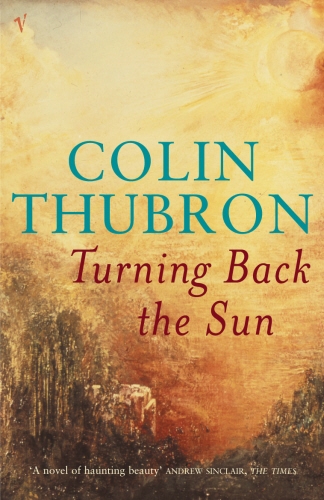 Book cover of Turning Back The Sun by Colin Thubron