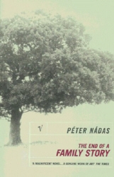 Book cover of The End Of A Family Story by Péter Nádas