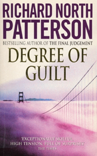 Book cover of Degree Of Guilt by Richard North Patterson