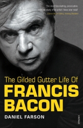 Book cover of The Gilded Gutter Life of Francis Bacon by Daniel Farson