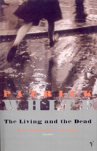 Book cover of The Living and the Dead by Patrick White