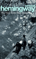 Book cover of The First Forty-Nine Stories by Ernest Hemingway