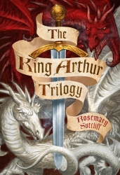 Book cover of The King Arthur Trilogy by Rosemary Sutcliff