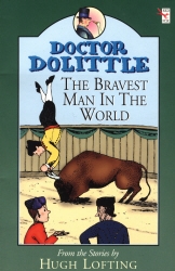 Book cover of Dr Dolittle; Bravest Man In The World by Hugh Lofting