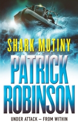 Book cover of The Shark Mutiny by Patrick Robinson
