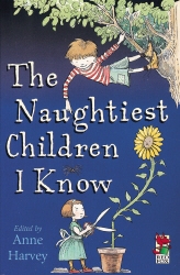 Book cover of Naughtiest Children I Know by Anne Harvey