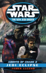 Book cover of Star Wars: The New Jedi Order - Agents Of Chaos Jedi Eclipse by James Luceno