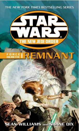 Book cover of Star Wars: The New Jedi Order - Force Heretic I Remnant by Sean Williams, Shane Dix