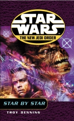 Book cover of Star Wars: The New Jedi Order - Star By Star by Troy Denning