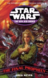 Book cover of Star Wars: The New Jedi Order - The Final Prophecy by Greg Keyes