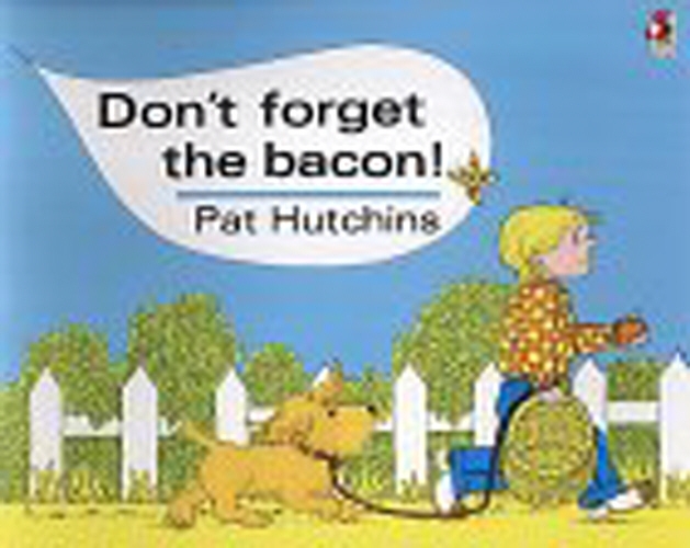 Book cover of Don't Forget The Bacon by Pat Hutchins