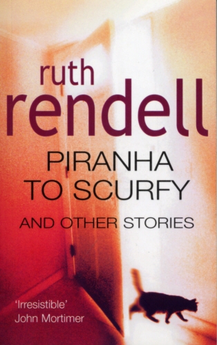 Book cover of Piranha To Scurfy And Other Stories by Ruth Rendell
