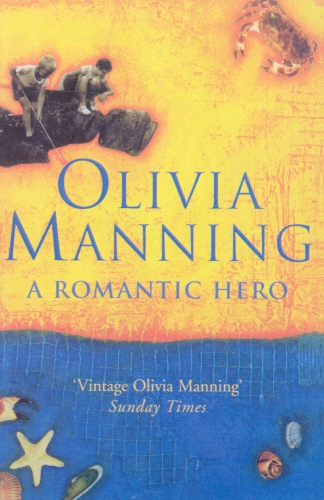 Book cover of A Romantic Hero by Olivia Manning