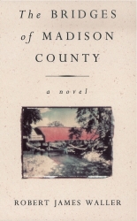 Book cover of The Bridges Of Madison County by Robert James Waller