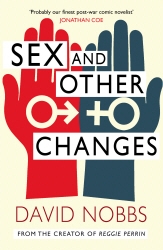 Book cover of Sex And Other Changes by David Nobbs