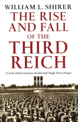 Book cover of Rise And Fall Of The Third Reich by William L Shirer