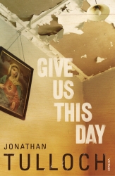 Book cover of Give Us This Day by Jonathan Tulloch