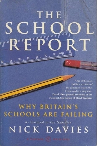 Book cover of The School Report by Nick Davies