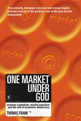 Book cover of One Market Under God by Tom Frank