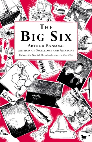 Book cover of #9 - The Big Six by Arthur Ransome