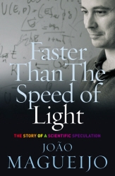 Book cover of Faster Than The Speed Of Light by Joao Magueijo