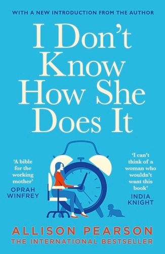Book cover of I Don't Know How She Does It by Allison Pearson