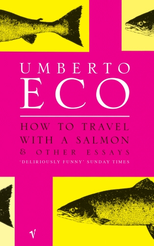Book cover of How To Travel With A Salmon by Umberto Eco