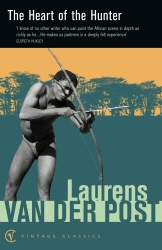 Book cover of The Heart Of The Hunter by Laurens Van Der Post