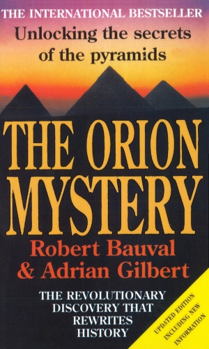 Book cover of The Orion Mystery by Robert Bauval, Adrian Gilbert