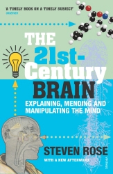 Book cover of The 21st Century Brain by Steven Rose