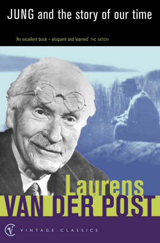 Book cover of Jung and the Story of Our Time by Laurens Van Der Post