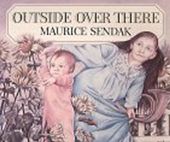 Book cover of Outside Over There by Maurice Sendak