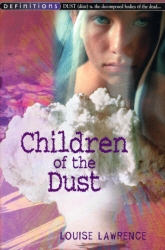 Book cover of Children Of The Dust by Louise Lawrence