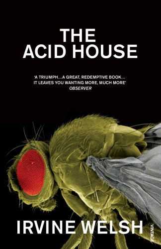 Book cover of The Acid House by Irvine Welsh