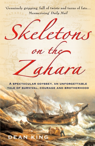 Book cover of Skeletons On The Zahara by Dean King