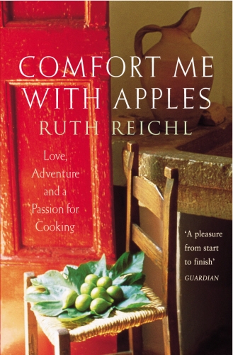 Book cover of Comfort Me With Apples by Ruth Reichl