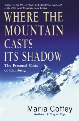 Book cover of Where The Mountain Casts Its Shadow by Maria Coffey
