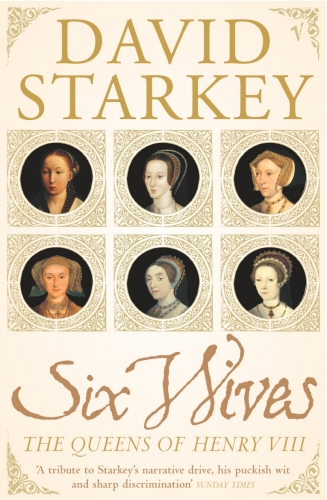 Book cover of Six Wives by David Starkey