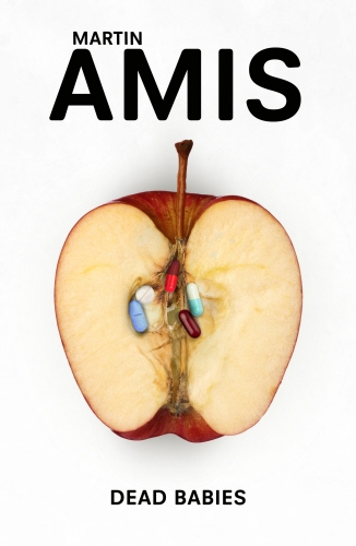 Book cover of Dead Babies by Martin Amis