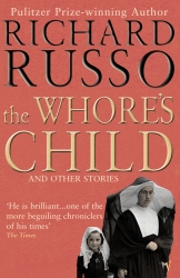 Book cover of The Whore's Child by Richard Russo
