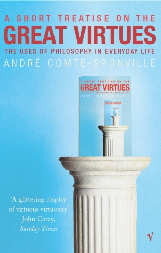 Book cover of A Short Treatise On Great Virtues by Andre Comte-Sponville