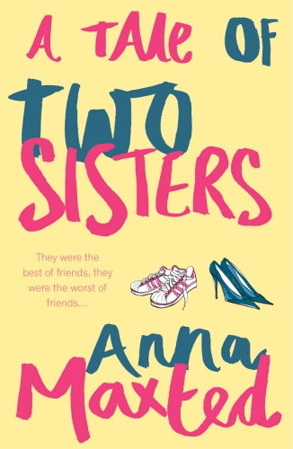 Book cover of A Tale of Two Sisters by Anna Maxted