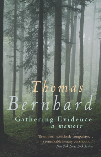 Book cover of Gathering Evidence by Thomas Bernhard