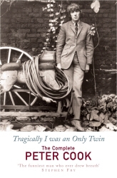 Book cover of Tragically I Was an Only Twin by Peter Cook, William Cook