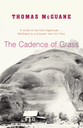 Book cover of The Cadence of Grass by Thomas McGuane
