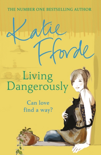 Book cover of Living Dangerously by Katie Fforde