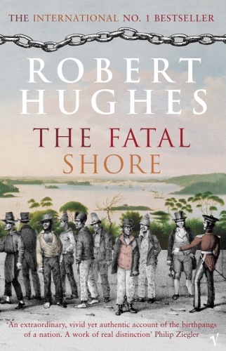 Book cover of The Fatal Shore by Robert Hughes