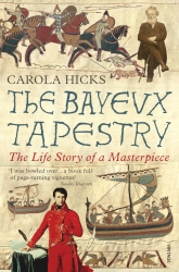 Book cover of The Bayeux Tapestry by Carola Hicks